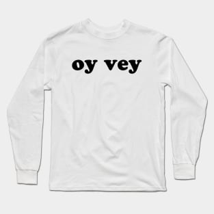 oy vey Nice Jewish Hanukkah Gifts Long Sleeve T-Shirt